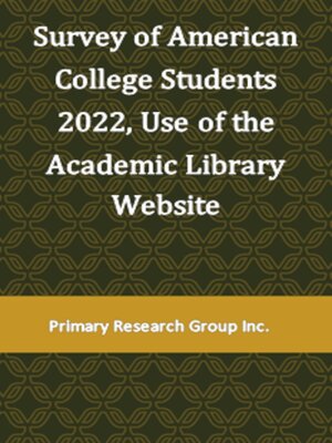 cover image of Survey of American College Students 2022: Use of the Academic Library Website